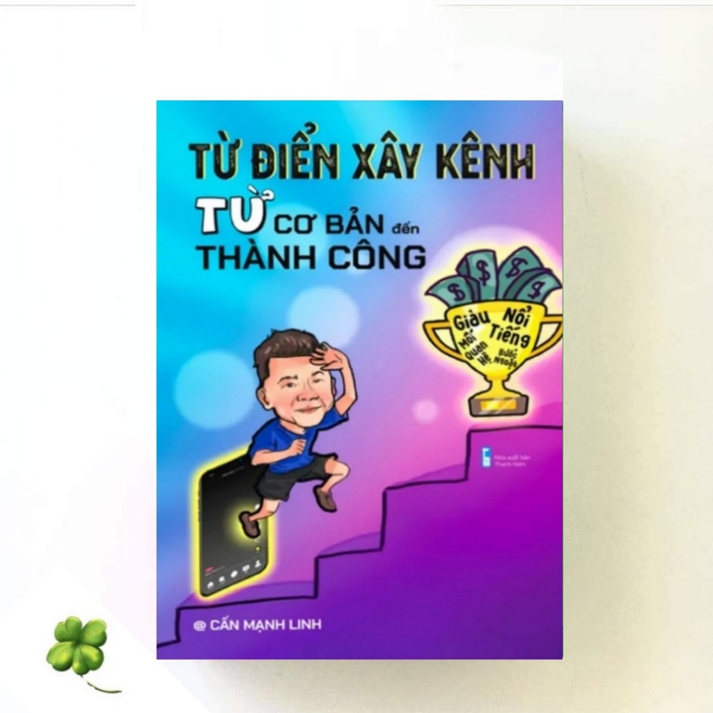 Từ Điển Xây Kênh Từ Cơ Bản Đến Thành Công - Cấn Mạnh Linh