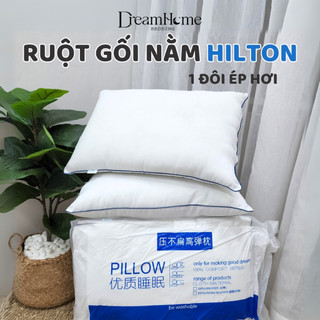 Ruột gối hilton cao cấp ép hơi 45x65 cm, gối nằm ngủ người lớn thấp bông mềm 1 đôi Dreamhome