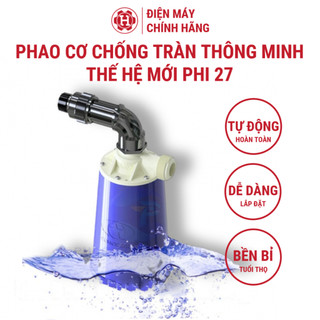 Phao cơ chống tràn thông minh thế hệ mới phi 27