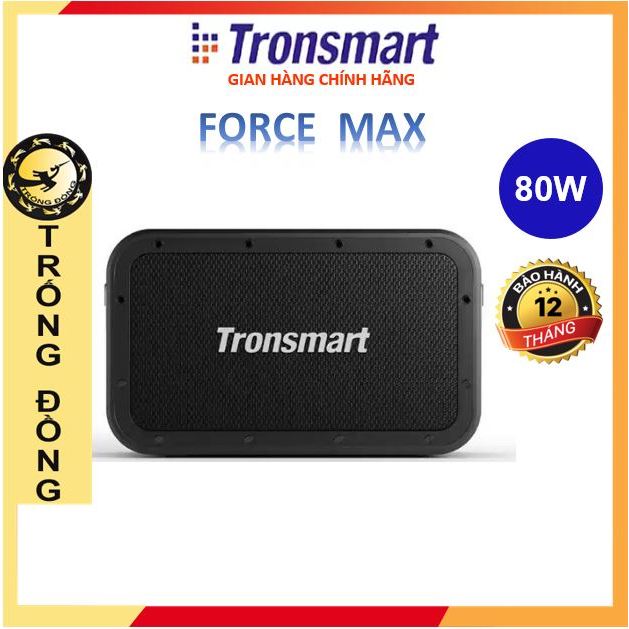 Loa Bluetooth Tronsmart Force Max 80W, hàng chính hãng, âm thanh cực hay, có chế độ sạc dự phòng cho điện thoại