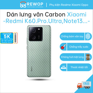 Dán mặt lưng vân carbon3d xiaomi redmi k60 pro, ultra, k series, redminote 13, 13 pro,note series - không full mặt lưng