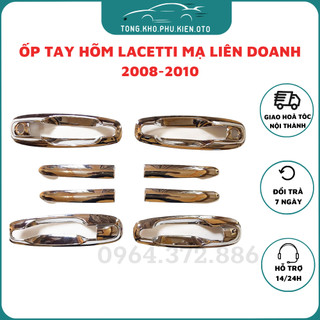 Bộ ốp tay + hõm cửa xe Daewoo Lacetti 2008-2010 bản liên doanh trong nước