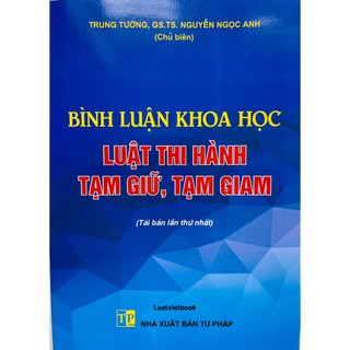 Sách - bình luận khoa học luật thi hành tạm giữ, tạm giam