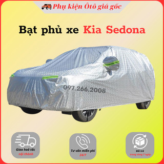 Bạt che phủ xe Kia Sedona - (bạt 3 lớp Tráng Nhôm, chống xước, chống nước, chống nắng nóng cực hiệu quả)