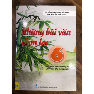 Sách Những bài văn chọn lọc 6 (Chương trình giáo dục phổ thông mới)