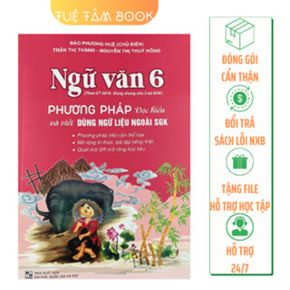 Sách - Phương pháp đọc hiểu và viết dùng ngữ liệu ngoài sách giáo khoa Ngữ Văn 6