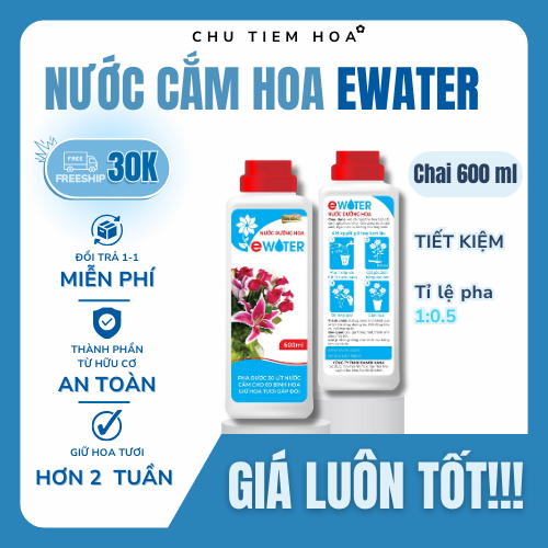 Nước Cắm Hoa EWATER giúp hoa tươi lâu, không thối nước, chai 600ml