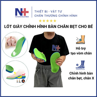 [ Loại 1 ] Lót Giày Chỉnh Hình Bàn Chân Bẹt Cho Trẻ Em, Lót Giày Bàn Chân Bẹt Tạo Vòm Cho Bé