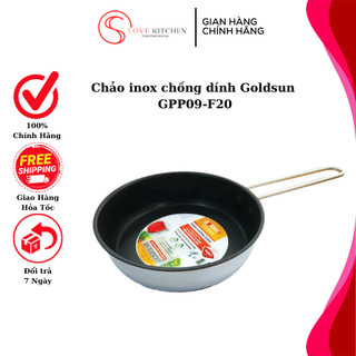 Chảo inox chống dính Goldsun GPP09-F20 Hàng chính hãng