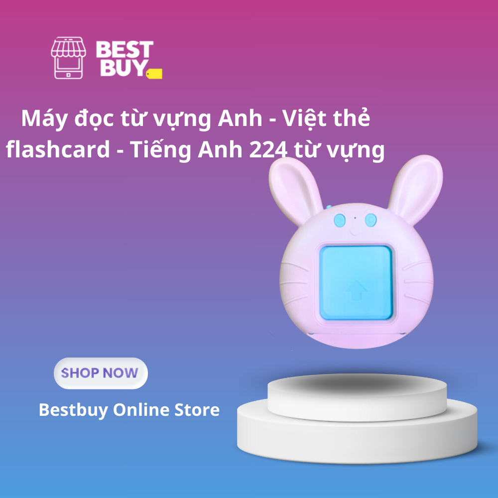 Máy đọc từ vựng Anh - Việt thẻ flashcard - Tiếng Anh 224 từ vựng
