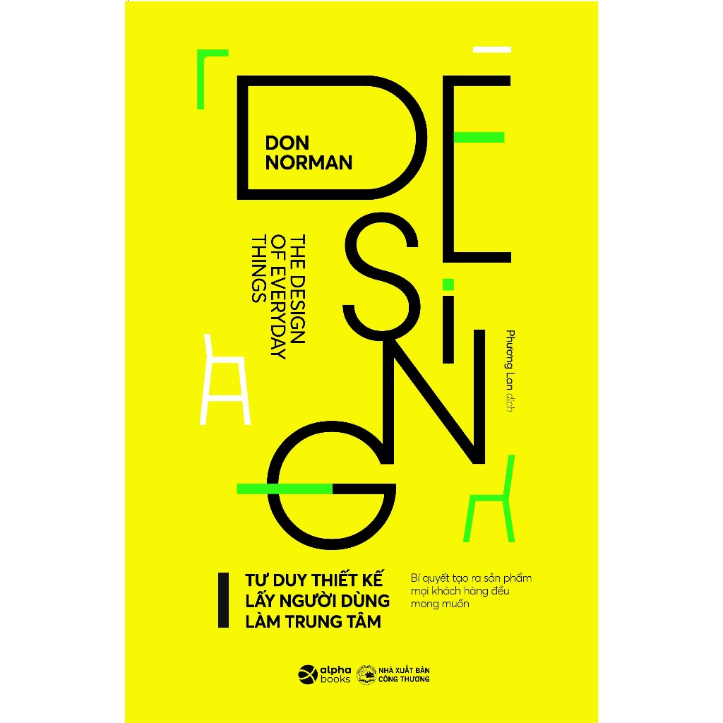 Sách: Tư Duy Thiết Kế Lấy Người Dùng Làm Trung tâm - Bí Quyết Tạo Ra Sản Phẩm Mọi Khách Hàng Mong Muốn