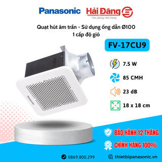 Quạt hút âm trần Panasonic FV-17CU9 - Quạt êm sử dụng cho phòng ngủ, phòng khách, văn phòng