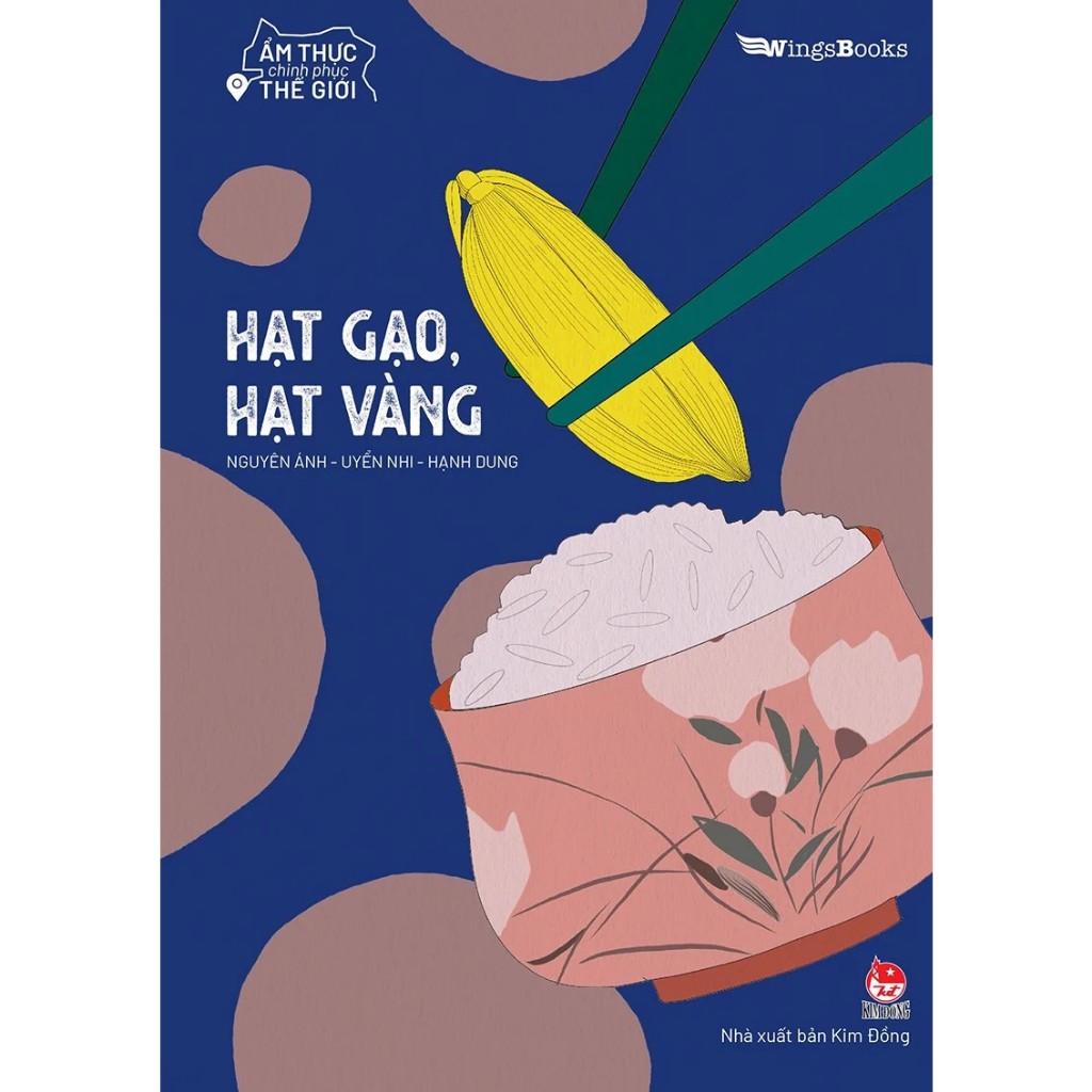 Sách - Ẩm thực chinh phục thế giới -  Món lên men - Chocolate - Hạt gạo, Hạt vàng - Cà phê - NXB Kim Đồng Wingsbooks