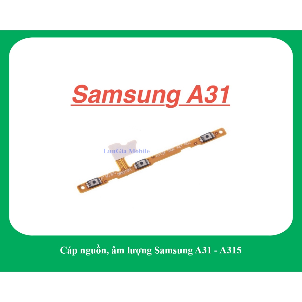 Cáp nguồn samsung a31 a41 | Cáp âm lượng samsung a31 a41 - A315