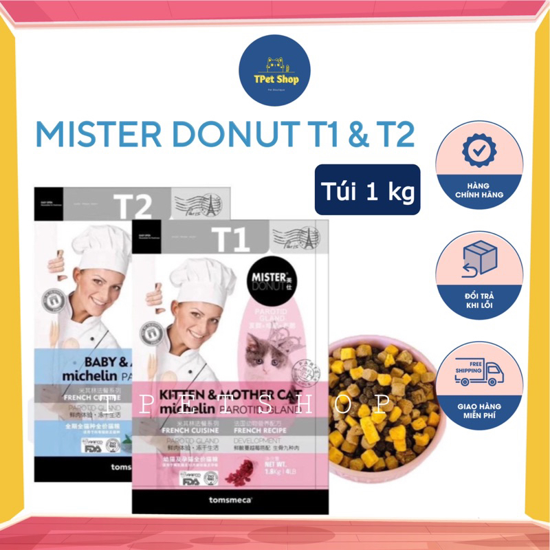 Hạt MISTER DONUT cho mèo - T1 cho mèo mẹ và mèo con - T2 cho mèo trưởng thành - hạt cao cấp cho mèo 