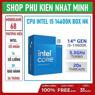 CPU INTEL CORE I5-14600K (UP TO 5.3GHZ, 14 NHÂN 20 LUỒNG, 24MB CACHE, 125W) - LGA 1700/RAPTOR LAKE bảo hành 36 tháng