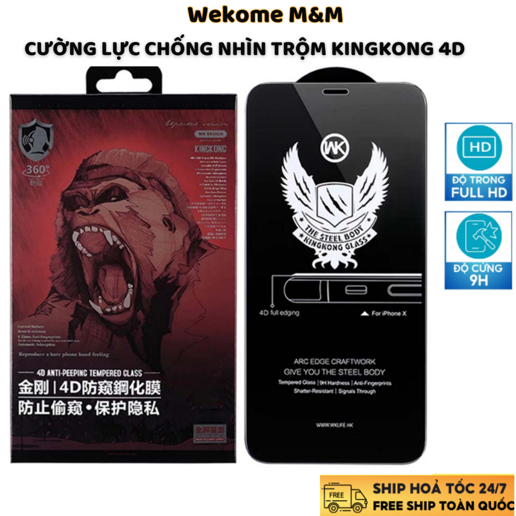 Kính cường lực iphone chống nhìn trộm KingKong 4D Wekome , 7 8 Plus, 11 12 13 14 15 Promax Plus. M&M