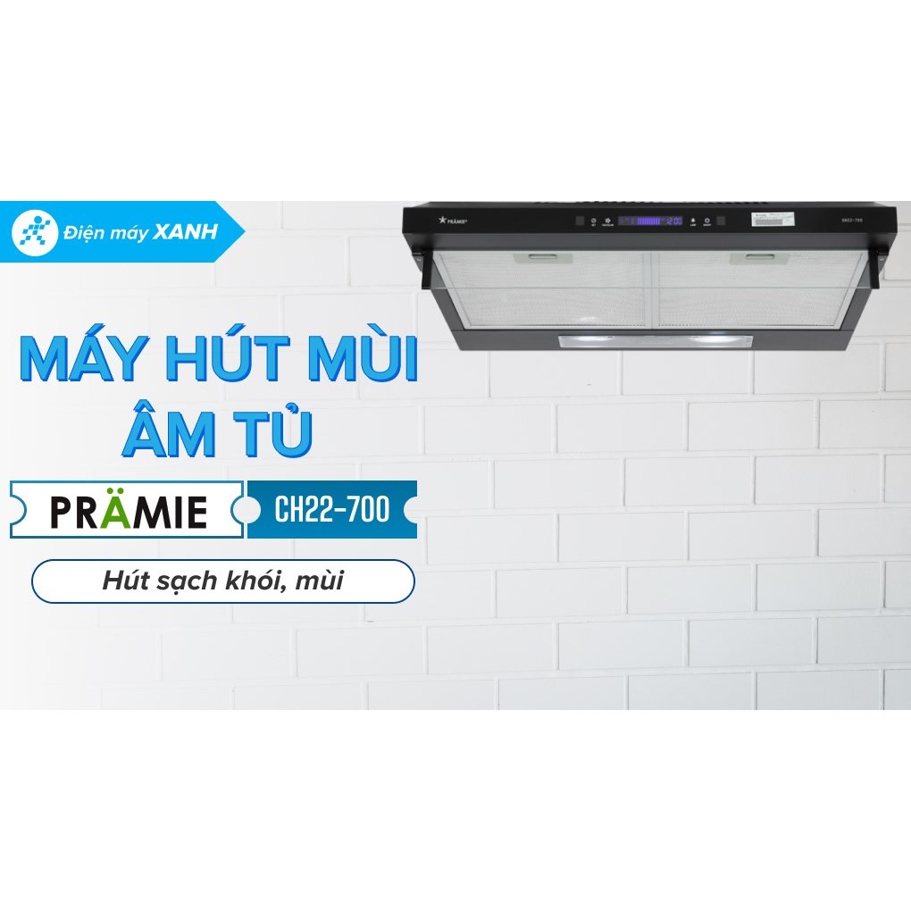Máy hút mùi âm tủ Pramie CH22-700