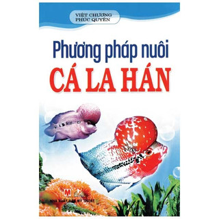 Sách - Phương Pháp Nuôi Cá La Hán - Vanlangbooks