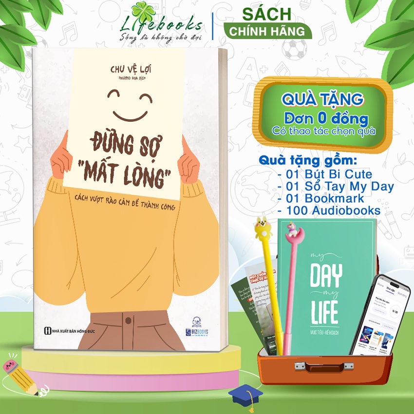 Sách - Đừng Sợ "Mất Lòng" - Cách Vượt Rào Cản Để Thành Công - Lifebooks