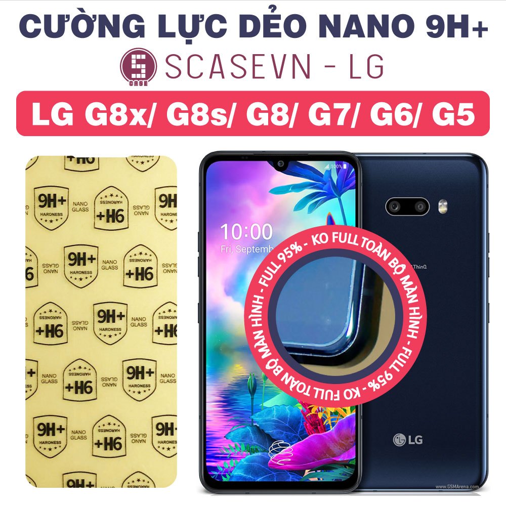 Cường Lực Dẻo Nano Trong Suốt LG G8x/ LG G8s/ LG G8/ LG G7/ LG G6/ LG G5