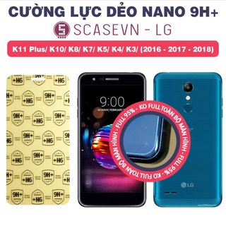 Cường lực dẻo nano trong suốt lg k11 plus/ lg k10/ lg k8/ lg k7/ lg k5/ lg k4/ lg k3/ 2016/ 2017/ 2018