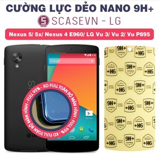 Cường lực dẻo nano trong suốt lg nexus 5/ nexus 5x/ nexus 4 e960/ lg vu 3/ lg vu 2/ lg vu p895