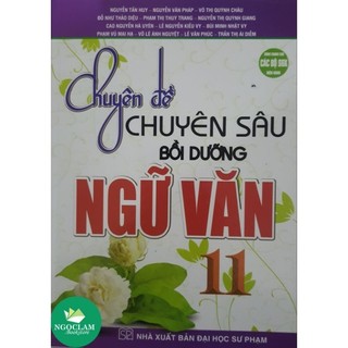 Sách - Chuyên Đề Chuyên Sâu Bồi Dưỡng Ngữ Văn 11