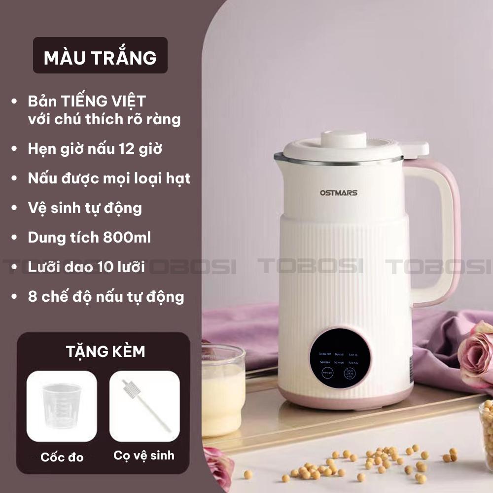 Máy Làm Sữa Hạt OSTMARS Chính Hãng 800ml – BẢN TIẾNG VIỆT 10 Lưỡi - BH 12 THÁNG