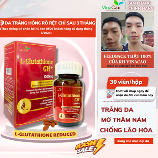 [CHÍNH HÃNG] Viên uống trắng da mờ nám cao cấp L-Glutathione GH+ 1000mg Vinacao dùng trong 1 tháng giảm thâm nám