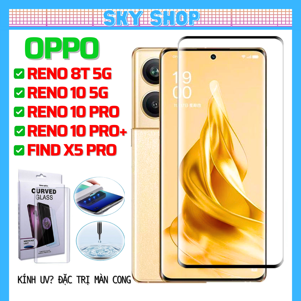 Cường lực oppo reno 8T 5g 10 Pro 5G Find X5 Pro Reno 6 Pro cho màn hình cong - Dán Keo UV - Rọi đèn UV cao cấp [SKY[