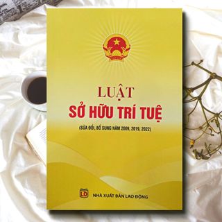 Sách - Luật Sở Hữu Trí Tuệ (Sửa Đổi, Bổ Sung Năm 2009, 2019, 2022)
