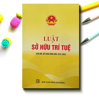 Sách - Luật Sở Hữu Trí Tuệ (Sửa Đổi, Bổ Sung Năm 2009, 2019, 2022)