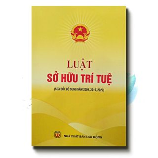 Sách - Luật Sở Hữu Trí Tuệ (Sửa Đổi, Bổ Sung Năm 2009, 2019, 2022)