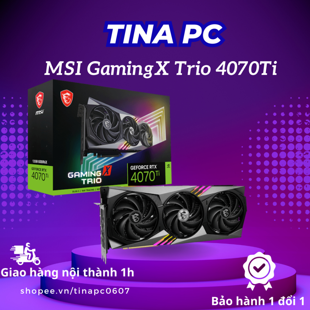 VGA MSI RTX 4070TI Gaming X Trio 12GB GDDR6X 3 Fan Hàng Chính Hãng MSI Bảo Hành 36 Tháng
