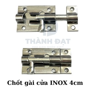 Chốt gài cửa 4cm inox 100%