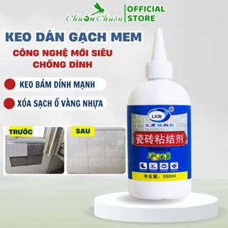 Keo Dán Tường Gạch Men LKB - Sửa Chữa Gốm Sứ, Sàn Nhà, Đá Hoa,..Siêu Dính Như Xi Măng Chịu Được Sức Nặng Dung Tích 260ML
