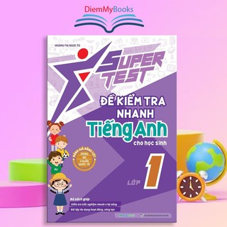 Sách lớp 1 super test - đề kiểm tra nhanh tiếng anh lớp 1