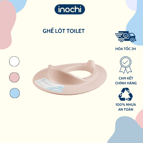 Ghế lót Toilet inochi, thiết kế miếng đệm chống trơn trượt, bệ lót bồn cầu cho bé, inochi store hcm