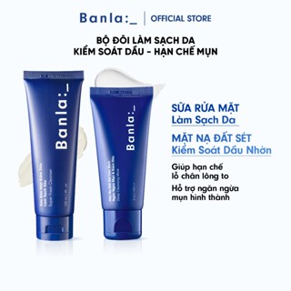 Combo Sữa Rửa Mặt và Mặt Nạ Đất Sét Banla: Bộ Đôi Làm Sạch Da Kiểm Soát Dầu Hạn Chế Mụn Dành Cho Nam