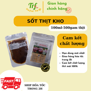 Sốt ướp thịt kho Truefood túi 100ml dùng cho 500g thịt [HN ship hỏa tốc]