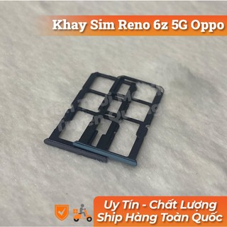 Khay sim  oppo reno 6Z 5G mới