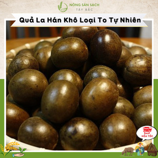 La hán quả khô - quả la hán - la hán quả khô vị ngọt tự nhiên quả to đều .