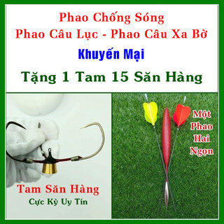 Phao câu lục, phao chống sóng. Tặng lưỡi câu tam 15