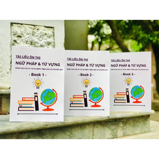 Tài liệu ôn thi ngữ pháp và từ vựng trọn bộ 3 cuốn