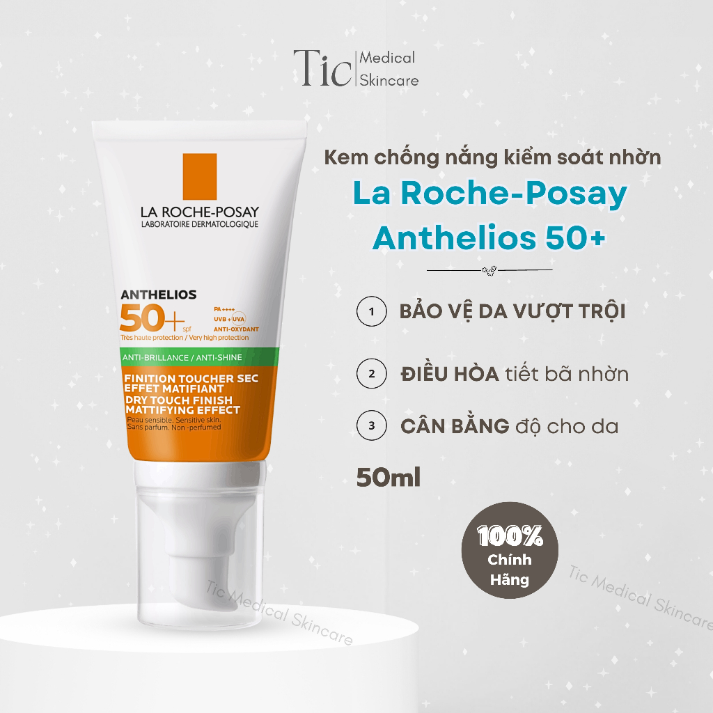Kem Chống Nắng La Roche-Posay Kiểm Soát Dầu Spf50+ 50ml - Tic Medical Skincare