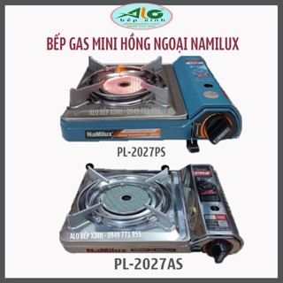🌻 Bếp gas mini hồng ngoại Namilux PL-2027AS - PL-2027PS - Điếu gốm hồng ngoại PL-2027PS - Chống cháy nổ - Alo Bếp Xinh