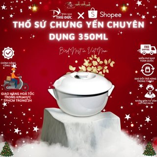 Thố sứ chưng yến chuyên dụng phù hợp cho việc chưng yến cho 1-2 người dùng - Yến Sào Thủ Đức (350ml)