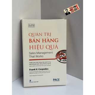 Sách - quản trị bán hàng hiệu quả – frank v. cespedes – trịnh hoàng kim phượng dịch – pace books