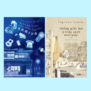 Sách - COMBO Điều kỳ diệu của tiệm tạp hóa Namiya - Những giấc mơ ở hiệu sách Morisaki (Higashino Keigo-YagisawaSatoshi)